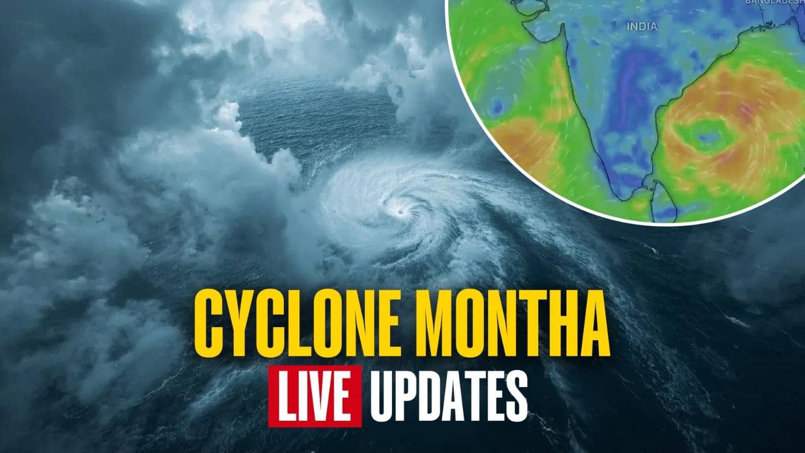 Cyclone Montha LIVE Updates: Andhra, Odisha, Bengal Brace Up For Severe Storm, Very Heavy Rainfall: Landfall Tonight, IMD Issues Red Alert